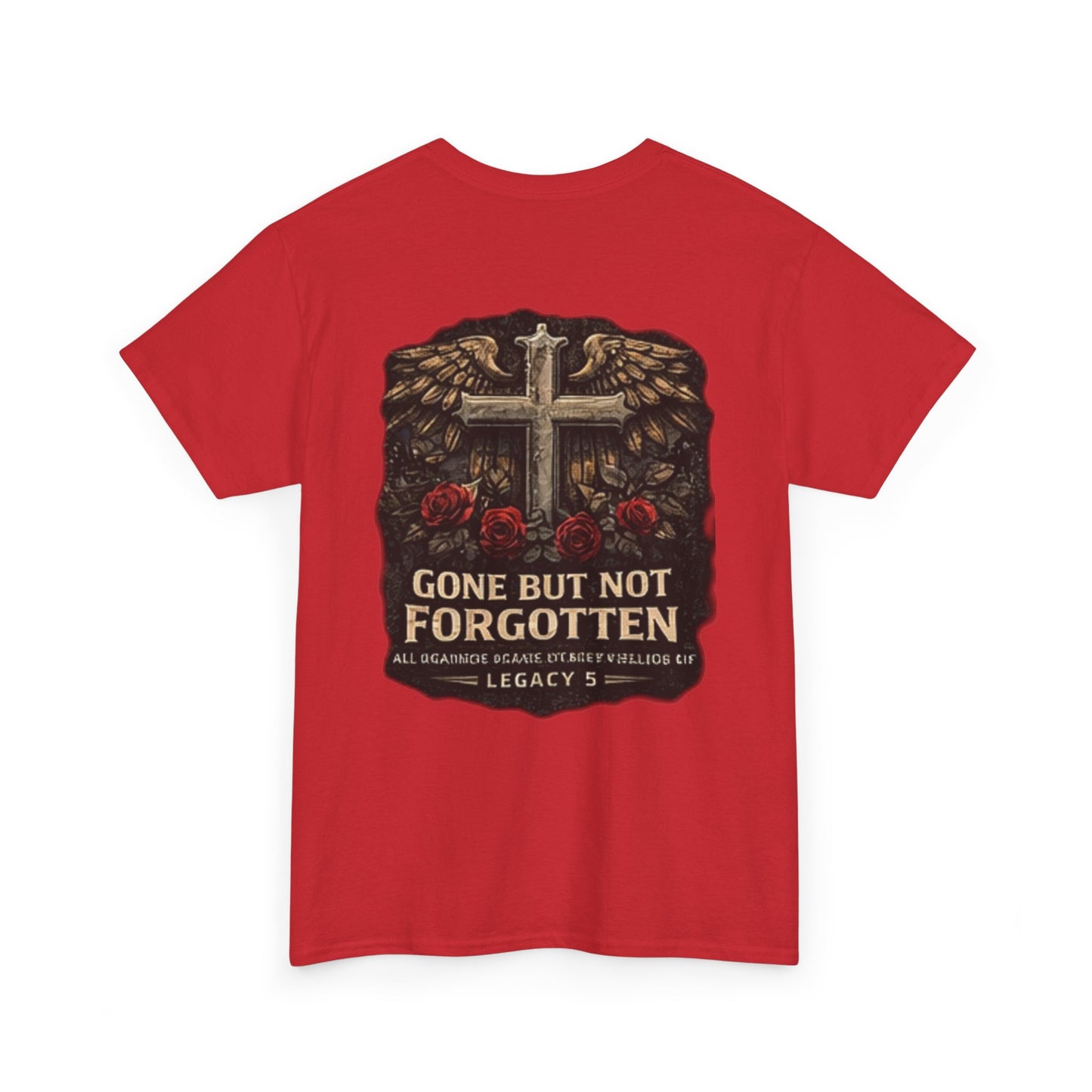 Gone But Not Forgotten Cross & Roses Memorial T-Shirt