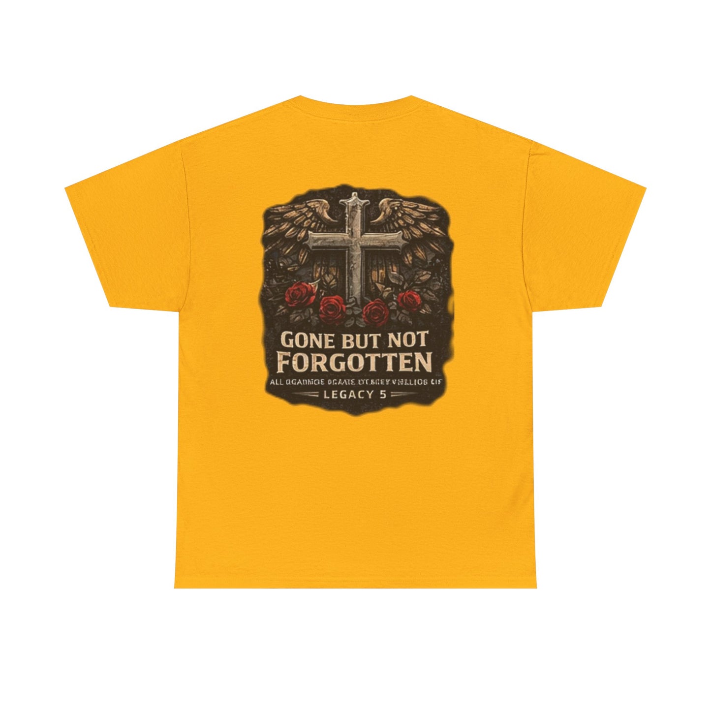 Gone But Not Forgotten Cross & Roses Memorial T-Shirt