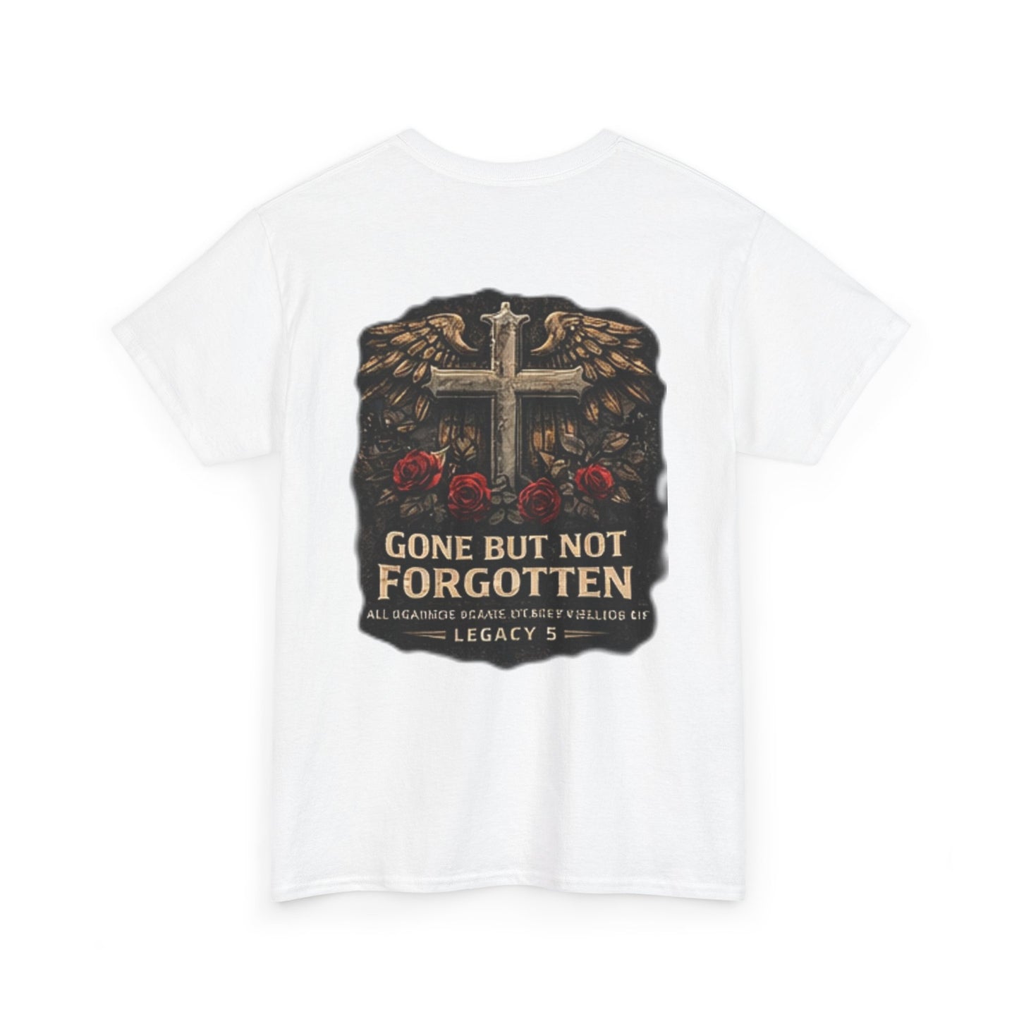 Gone But Not Forgotten Cross & Roses Memorial T-Shirt