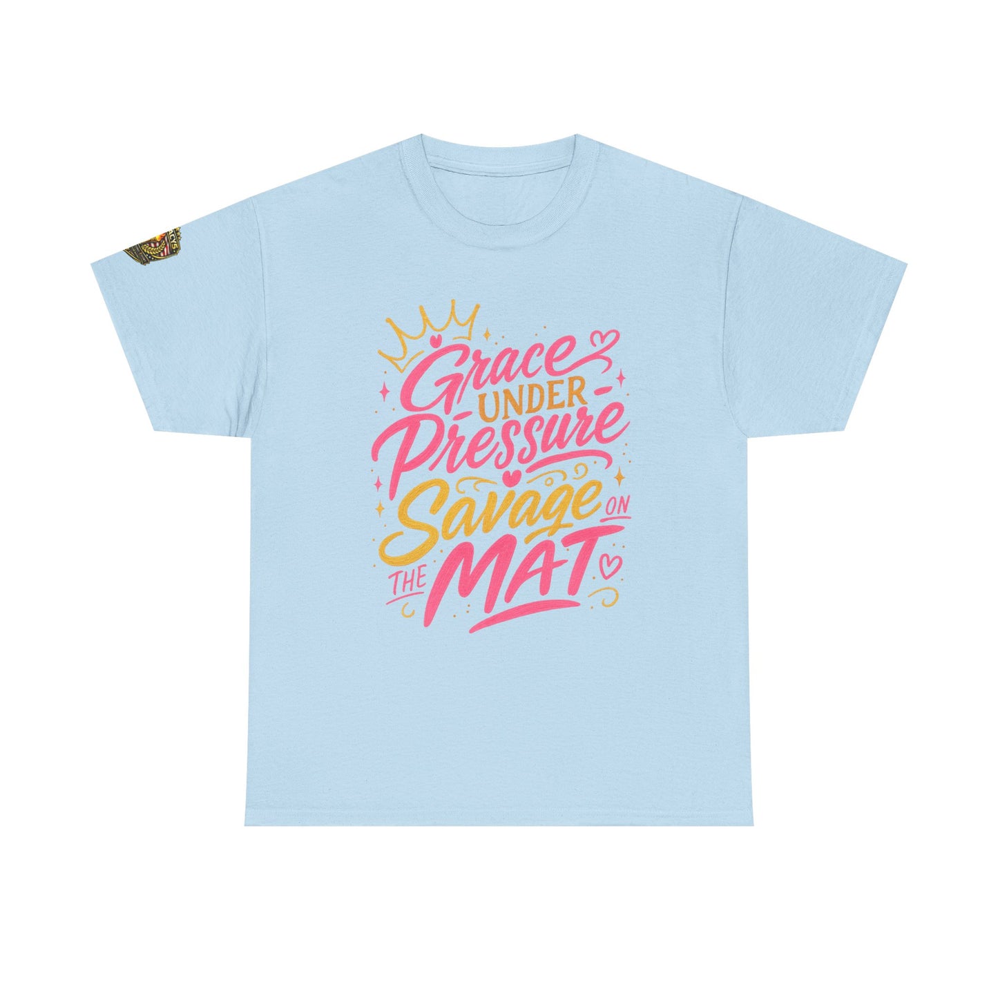 Wrestling Tee — "Grace Under Pressure, Savage on the Mat"