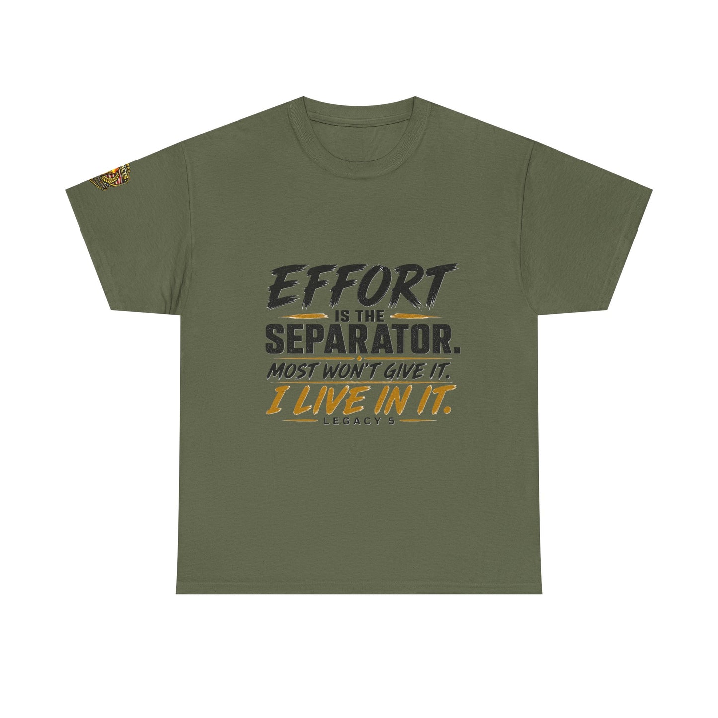 Creed- Effort Is the Separator. Most Won't Give It. I Live In It.