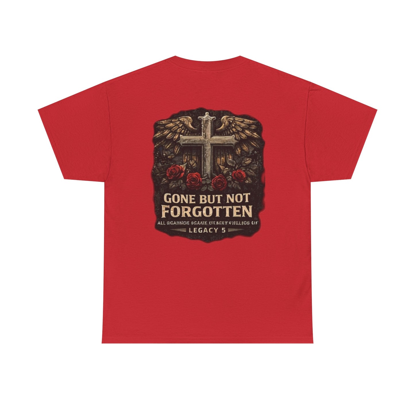 Gone But Not Forgotten Cross & Roses Memorial T-Shirt