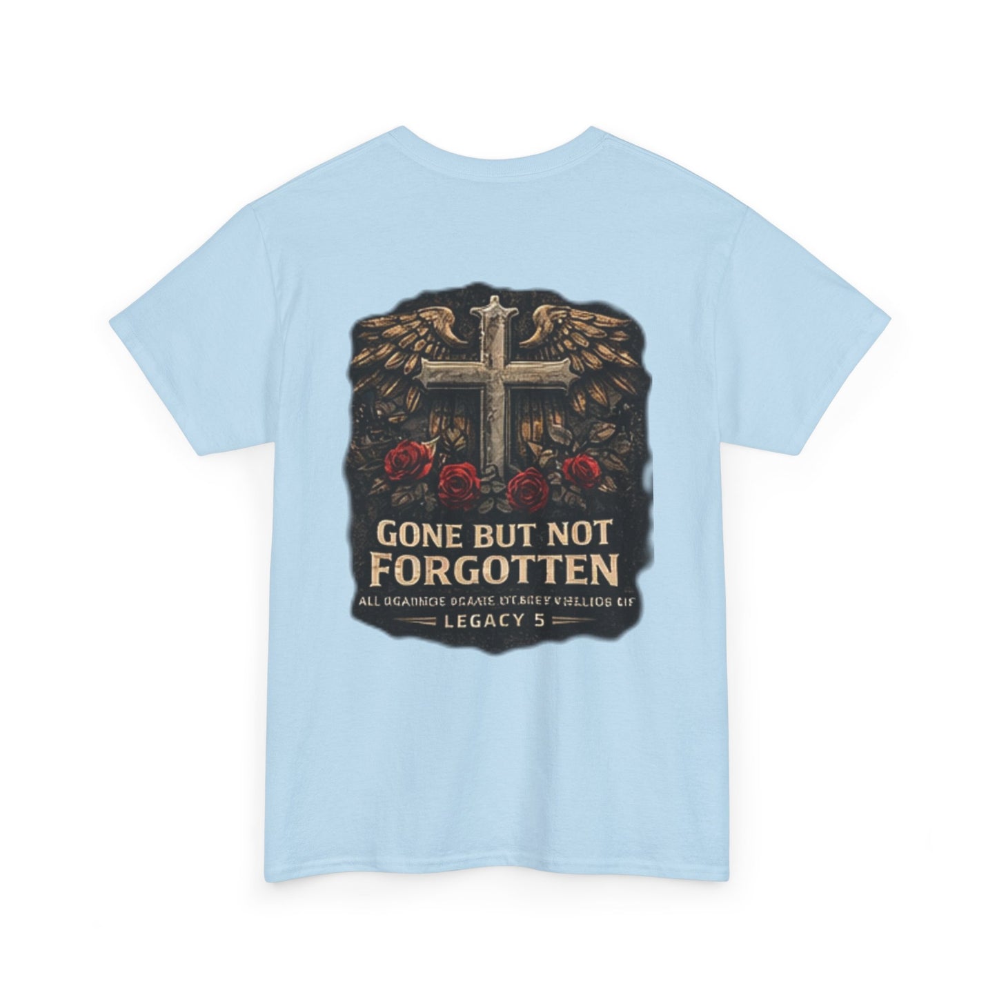 Gone But Not Forgotten Cross & Roses Memorial T-Shirt