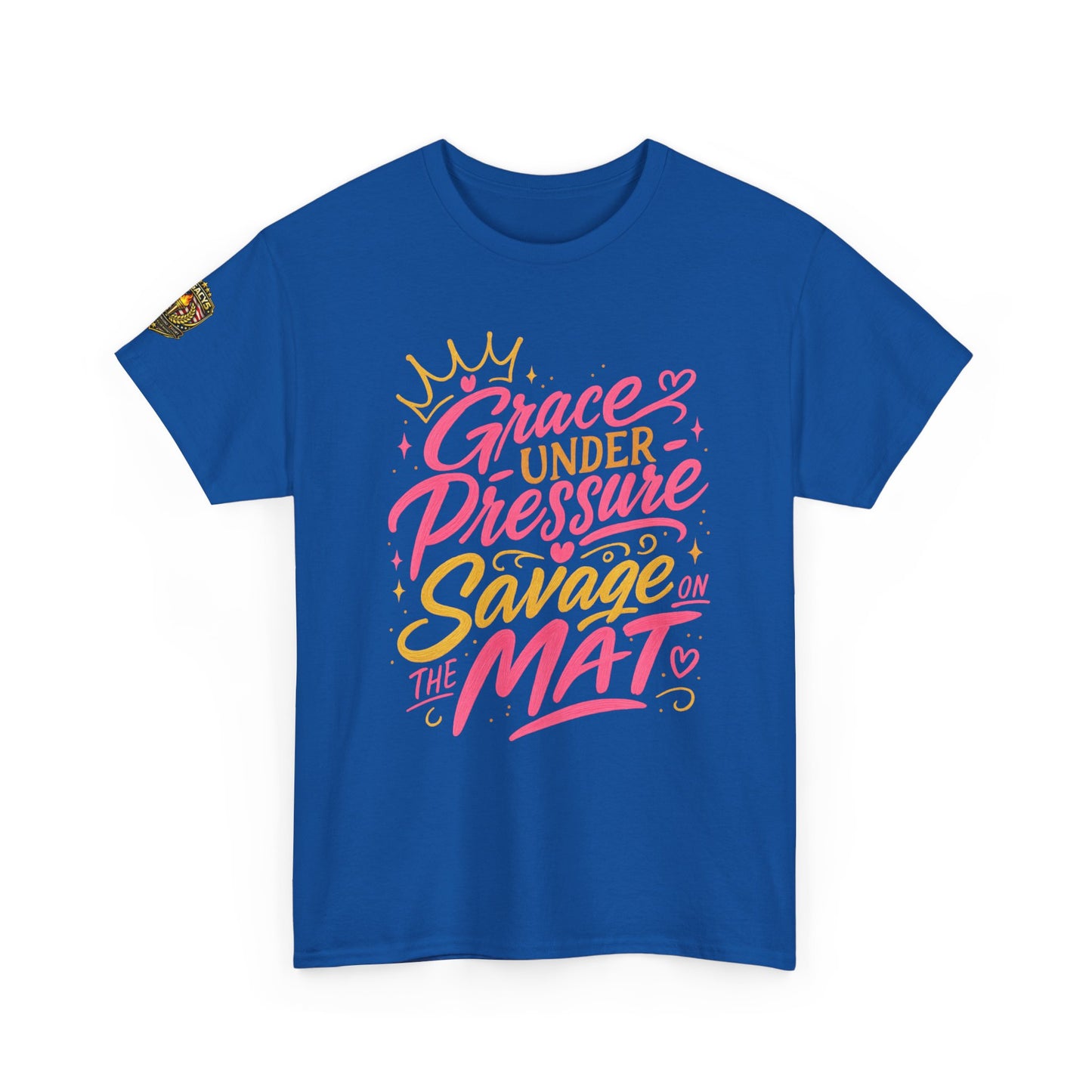 Wrestling Tee — "Grace Under Pressure, Savage on the Mat"