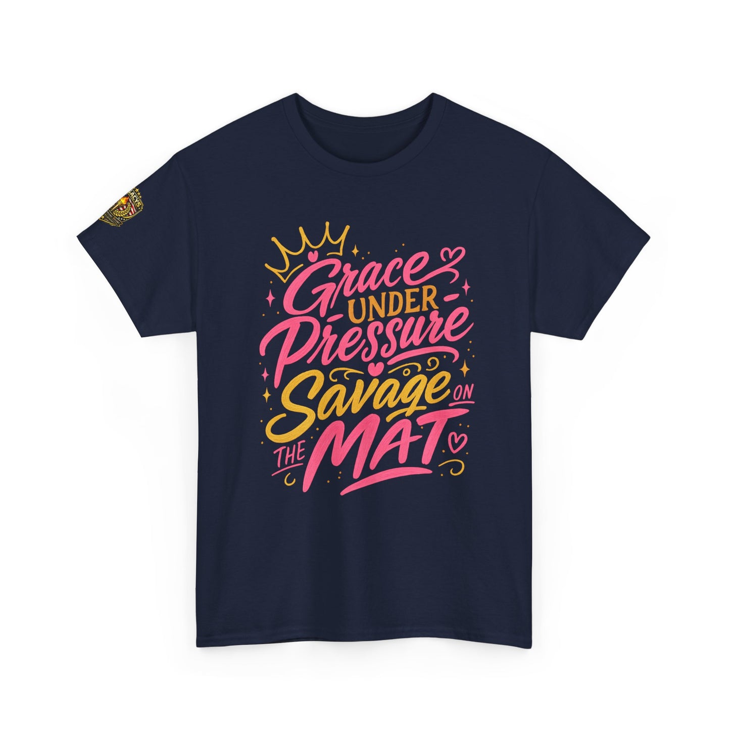Wrestling Tee — "Grace Under Pressure, Savage on the Mat"