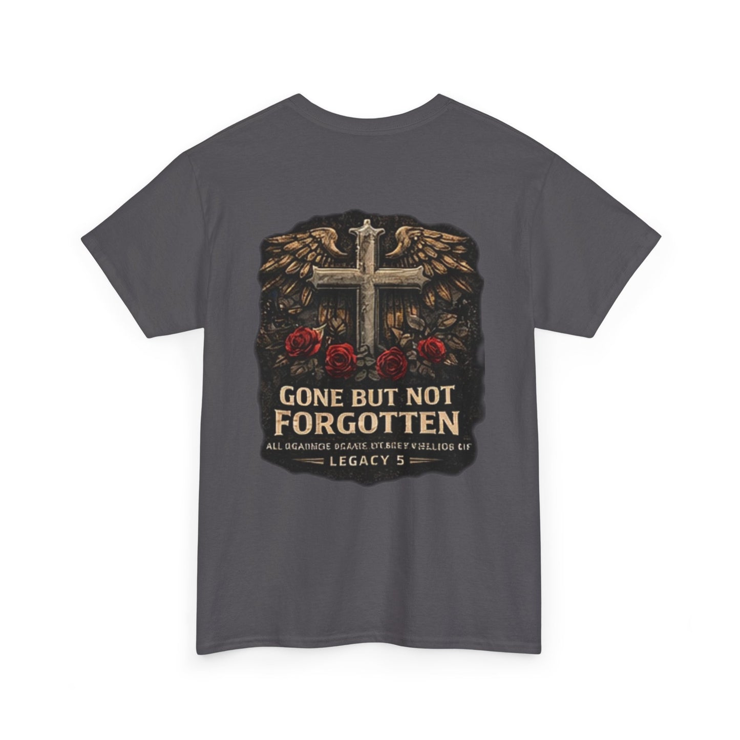 Gone But Not Forgotten Cross & Roses Memorial T-Shirt