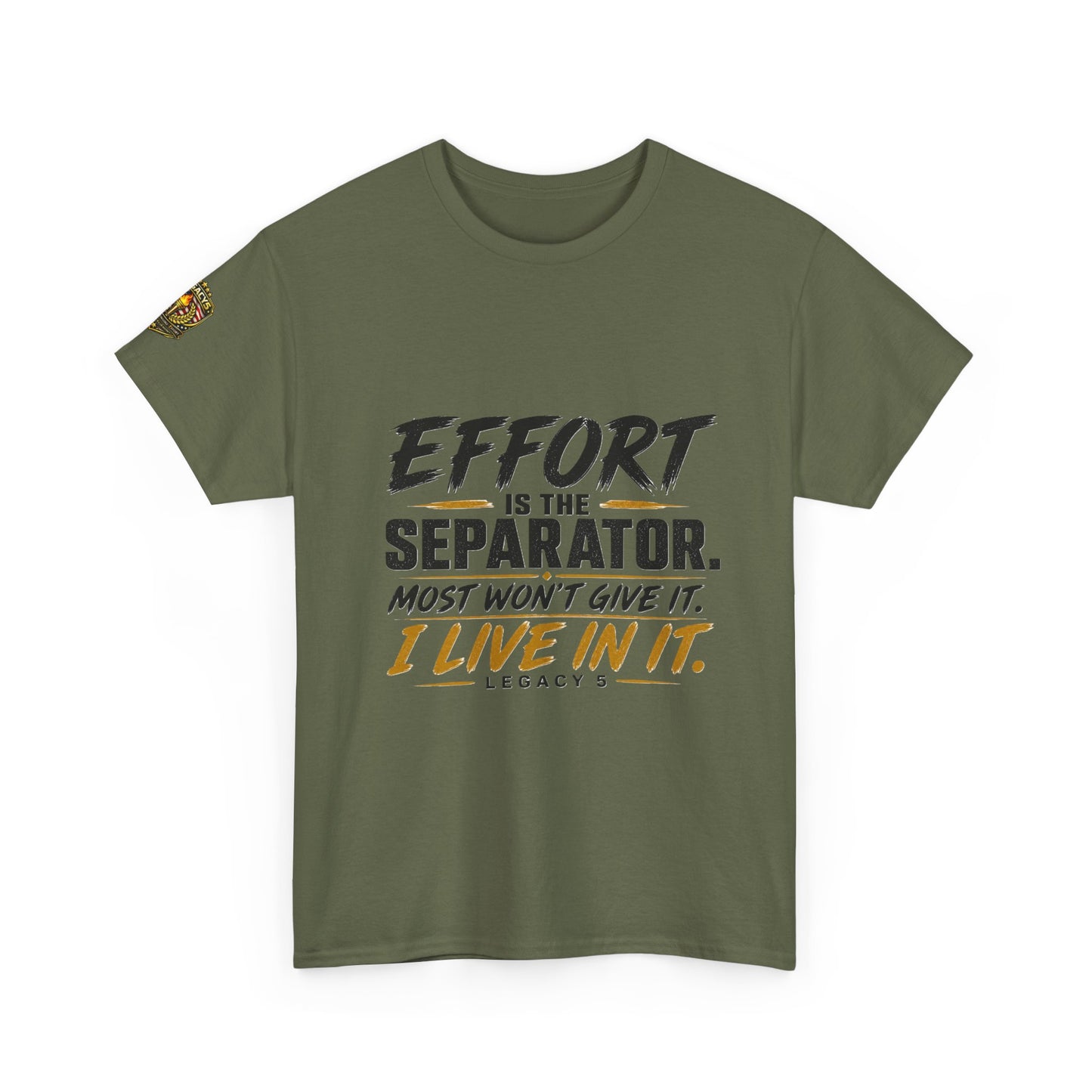 Creed- Effort Is the Separator. Most Won't Give It. I Live In It.