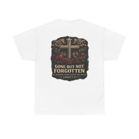 Gone But Not Forgotten Cross & Roses Memorial T-Shirt