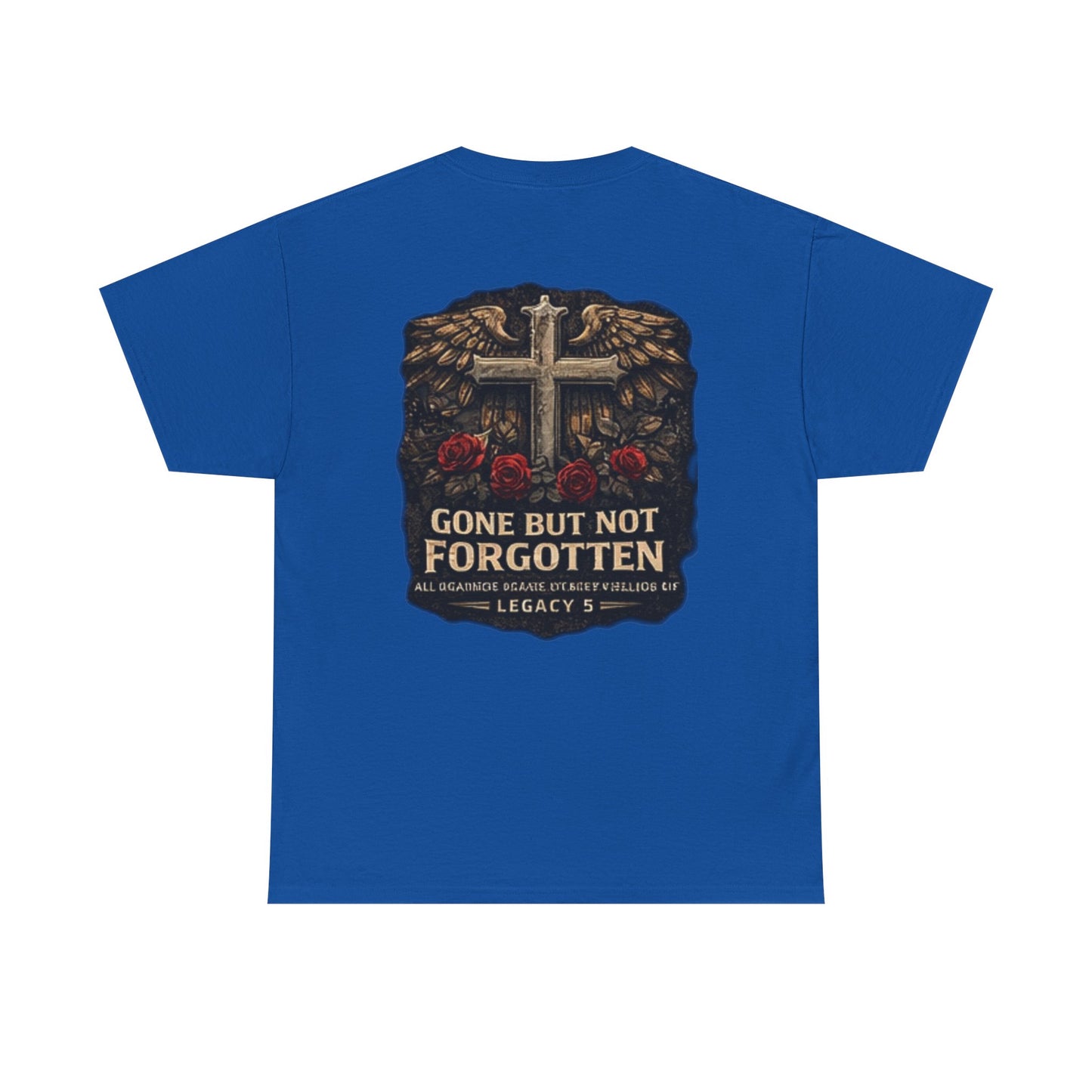 Gone But Not Forgotten Cross & Roses Memorial T-Shirt