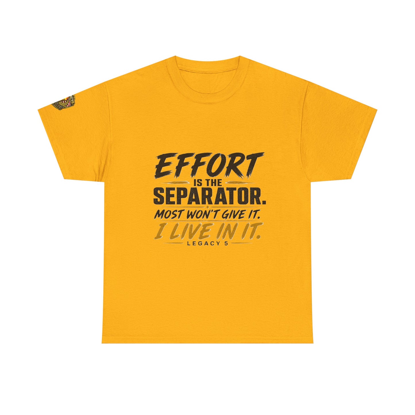 Creed- Effort Is the Separator. Most Won't Give It. I Live In It.
