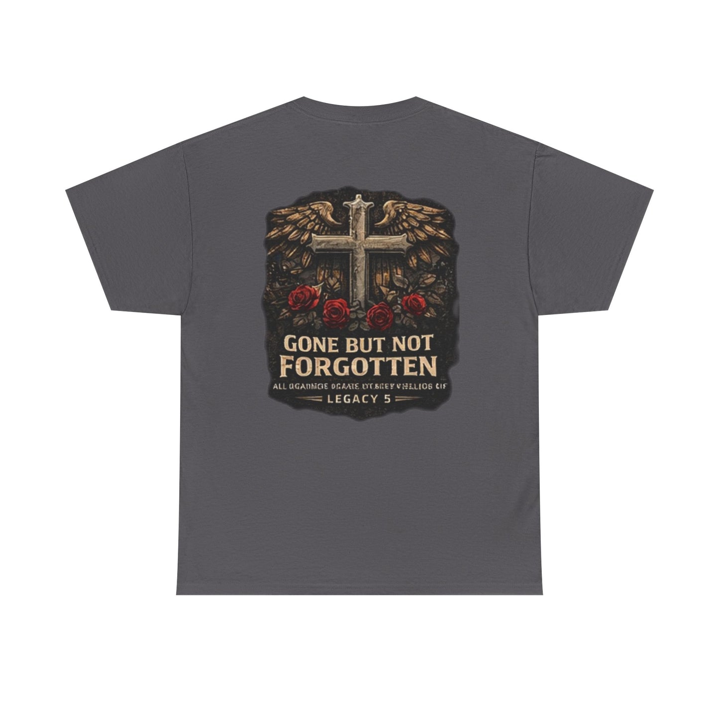 Gone But Not Forgotten Cross & Roses Memorial T-Shirt
