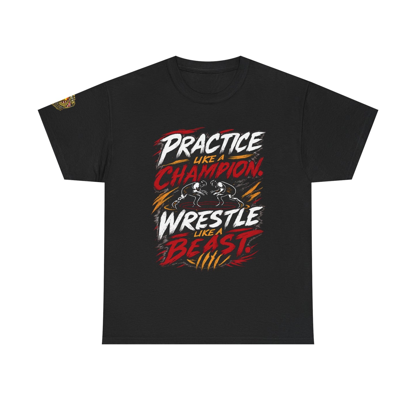 Wrestling T-Shirt — "Practice Like a Champion, Wrestle Like a Beast"